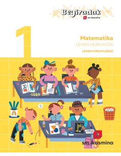 Matematika. 1 Lehen Hezkuntza. Lehen Hiruhilekoa. Begiradak