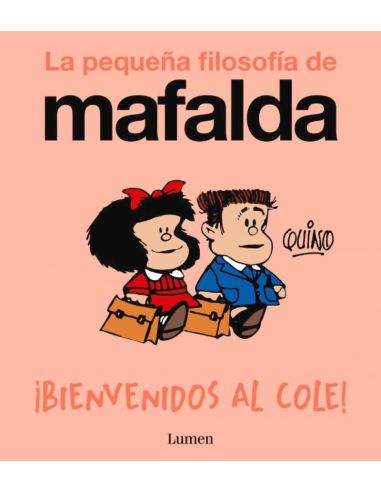 ¡Bienvenidos Al Cole! (La Pequeña Filosofia De Mafalda)