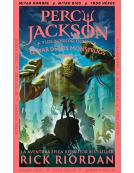 El Mar De Los Monstruos (Percy Jackson Y Los Dioses Del Olimpo 2)