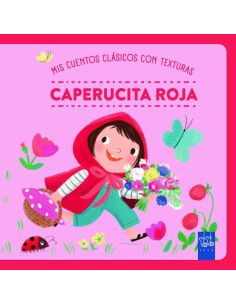 Caperucita Roja - Mis Cuentos Clasicos Con Texturas
