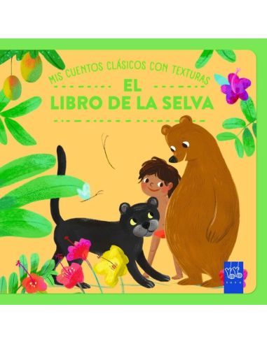 El Libro De La Selva - Mis Cuentos Clasicos Con Texturas