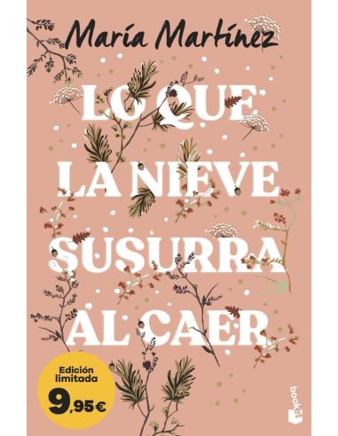 Lo Que La Nieve Susurra Al Caer (Ed. Limitada A Precio Especial)