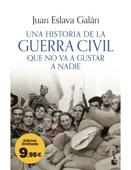 Una Historia De La Guerra Civil Que No Va A Gustar A Nadie (Ed. Limitada A Precio Especial)