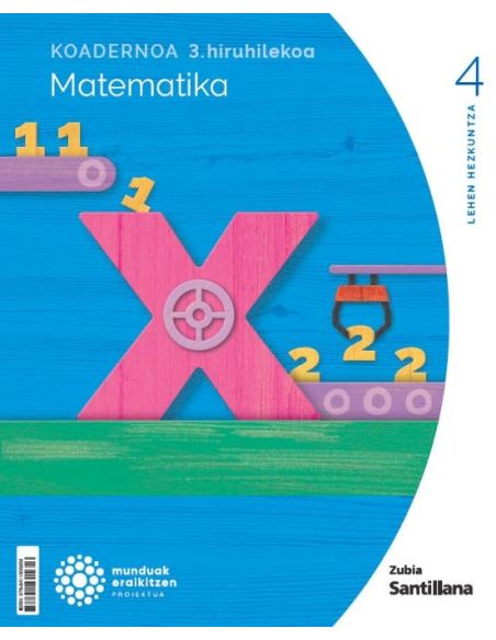 Koadernoa Matematika 4-3 Primària Munduak Eraikitzen Zubia Santillana