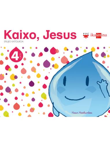 Erlijio Katolikoa. 4 Urte. Kaixo, Jesus