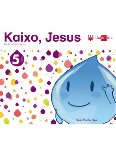 Erlijio Katolikoa. 5 Urte. Kaixo, Jesus