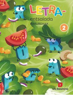 Letra-Entsalada. Irakurgaiak. 2 Primaria. Ikasmina