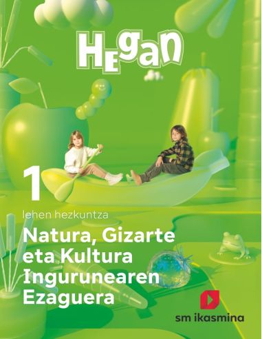 Natura, Gizarte Eta Kultura Ingurunearen Ezaguerra. Lehen Hezkuntza 1. Hegan
