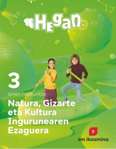 Natura, Gizarte Eta Kultura Ingurunearen Ezaguerra. Lehen Hezkuntza 3. Hegan