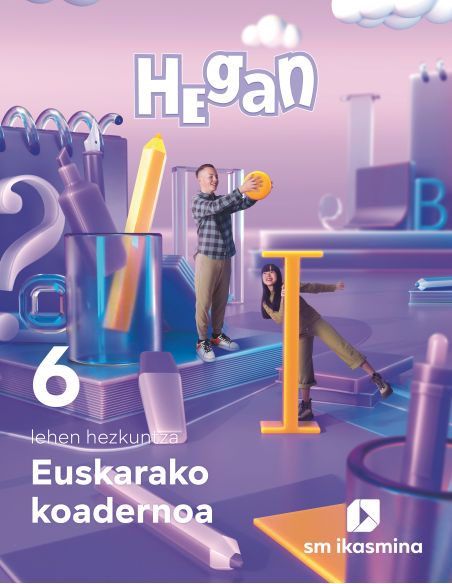 Koadernoa Euskara. Lehen Hezkuntza 6. Hegan