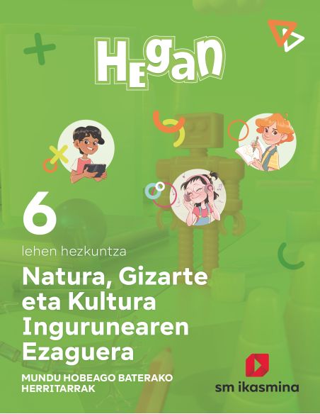 Natura, Gizarte Eta Kultura Ingurunearen Ezaguerra. Lehen Hezkuntza 6. Hegan