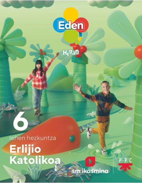 Erlijio Katolikoa, Lh 6. Eden Hegan