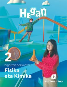 Fisika Eta Kimika. 2 Bigarren Hezkuntza. Hegan