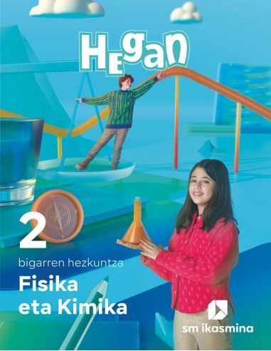 Fisika Eta Kimika. 2 Bigarren Hezkuntza. Hegan