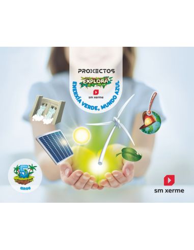 Enerxía Verde. Mundo Azul. 5 Anos. Explora