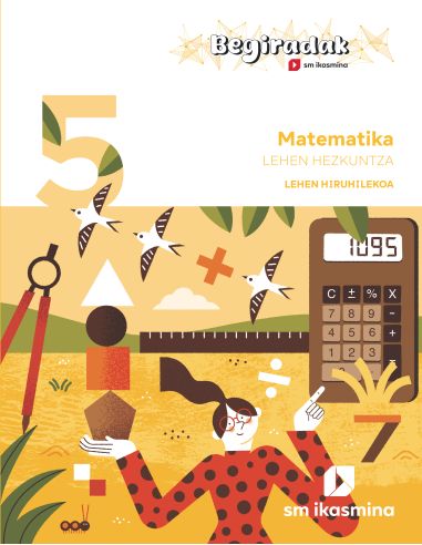 Matematika. 5 Lehen Hezkuntza. Hiruhilekoa. Begiradak