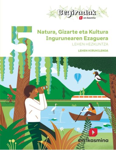 Natura, Gizarte Eta Kultura Ingurunearen Ezaguerra. 5 Lehen Hezkuntza. Hiruhilekoa. Begiradak