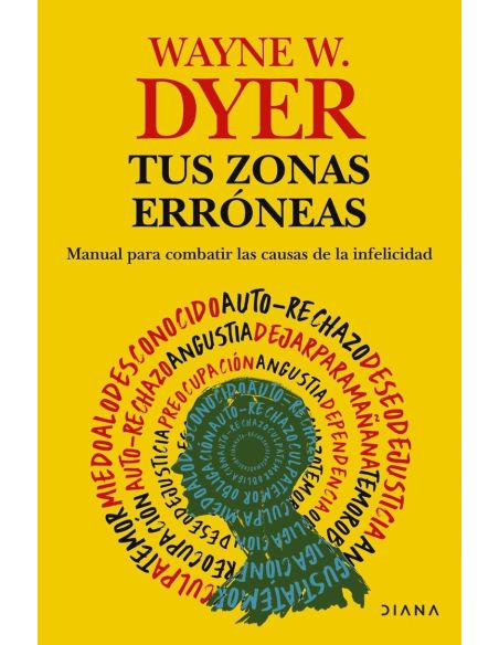 Tus Zonas Erroneas - Manual Para Combatir Las Causas De La Infelicidad