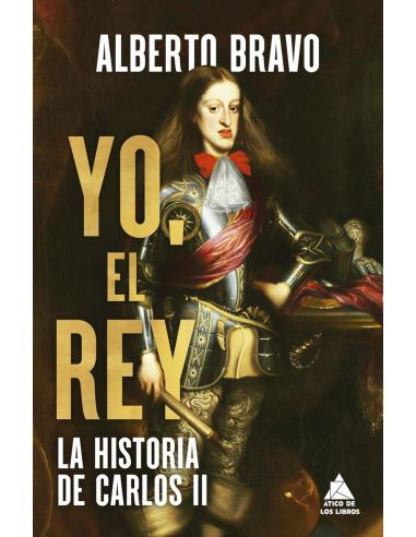 Yo, El Rey - La Historia De Carlos II