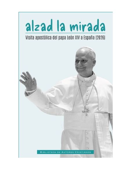 Alzad la mirada. Viaje apostólico del papa León XIV a España (2026)