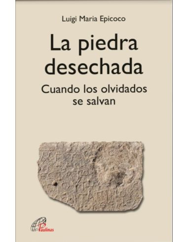 La piedra desechada