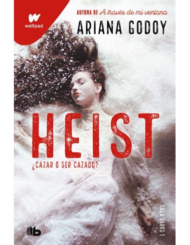 Heist ¿Cazar O Ser Cazado? (Darks 1) (Ed. Revisada Por La Autora)