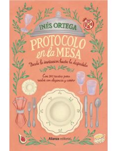 Protocolo En La Mesa - Desde La Invitacion Hasta La Despedida