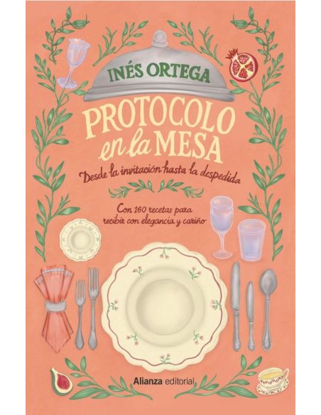 Protocolo En La Mesa - Desde La Invitacion Hasta La Despedida