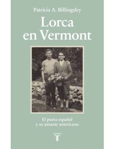 Lorca En Vermont - El Poeta Español Y Su Amante Americano