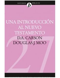 Una introducción al Nuevo Testamento (Colección Teología Contemporánea Clie)