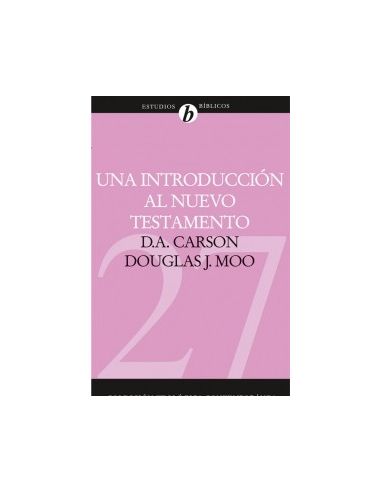 Una introducción al Nuevo Testamento (Colección Teología Contemporánea Clie)