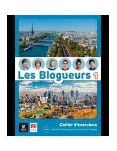 Les Blogueurs 1 A1.1 Cahier Epk&Lecture