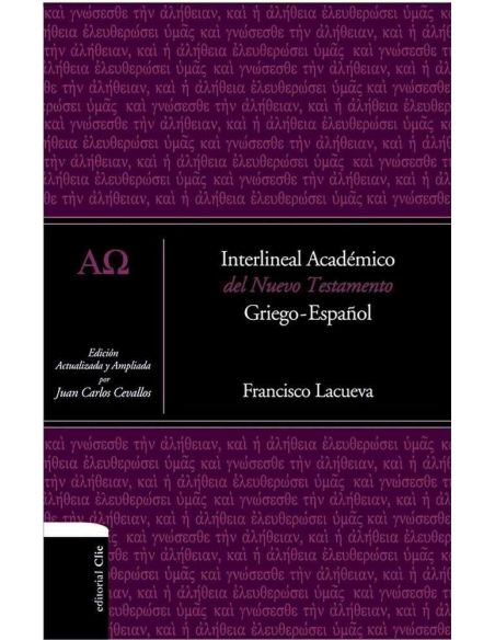 INTERLINEAL ACADEMICO DEL NUEVO TESTAMENTO. GRIEGO-ESPAÑOL