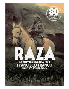 Raza - La Novela Que Escribio Franco