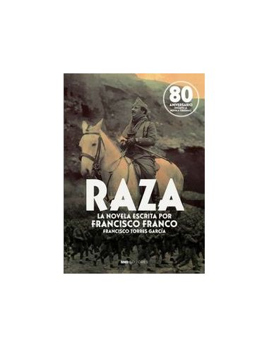 Raza - La Novela Que Escribio Franco