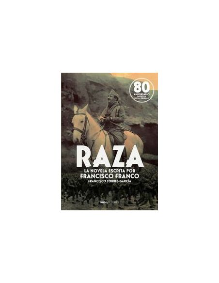 Raza - La Novela Que Escribio Franco