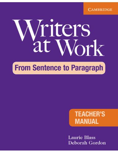 Writers at Work: From Sentence to Paragraph Teacher's Manual
