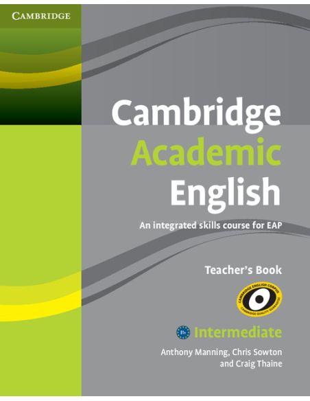 Cambridge Academic English B1+ Intermediate Teacher's Book