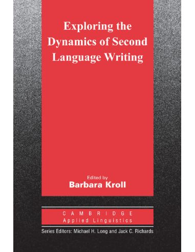 Exploring the Dynamics of Second Language Writing