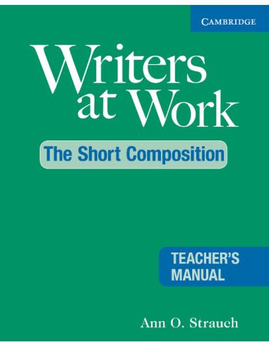 Writers at Work: The Short Composition Teacher's Manual