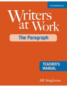 Writers at Work: The Paragraph Teacher's Manual