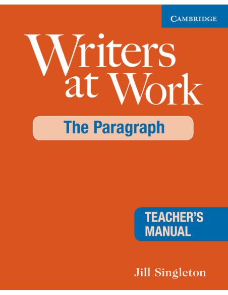 Writers at Work: The Paragraph Teacher's Manual