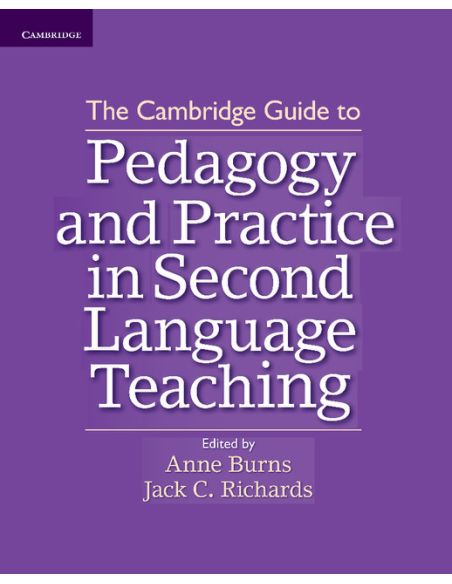 The Cambridge Guide to Pedagogy and Practice in Second Language Teaching