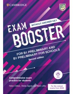 Cambridge Exam Boosters For The Revised 2020 Exam Second Edition. Preliminary And Preliminary For Schools Exam Booster Without A 2
