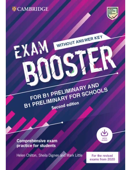 Cambridge Exam Boosters For The Revised 2020 Exam Second Edition. Preliminary And Preliminary For Schools Exam Booster Without A