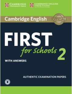 Cambridge English First for Schools 2 Student's Book with answers and Audio