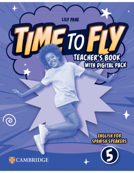 Time to Fly Level 5 Teacher's Book with Digital Pack English for Spanish Speaker