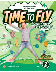 Time to Fly Level 2 Activity Book with Digital Pack English for Spanish Speakers