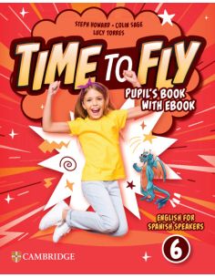 Time to Fly Level 6 Pupil's Book with eBook English for Spanish Speakers