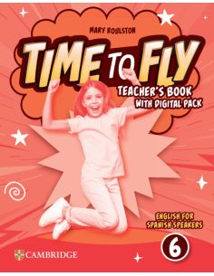 Time to Fly Level 6 Teacher's Book with Digital Pack English for Spanish Speaker